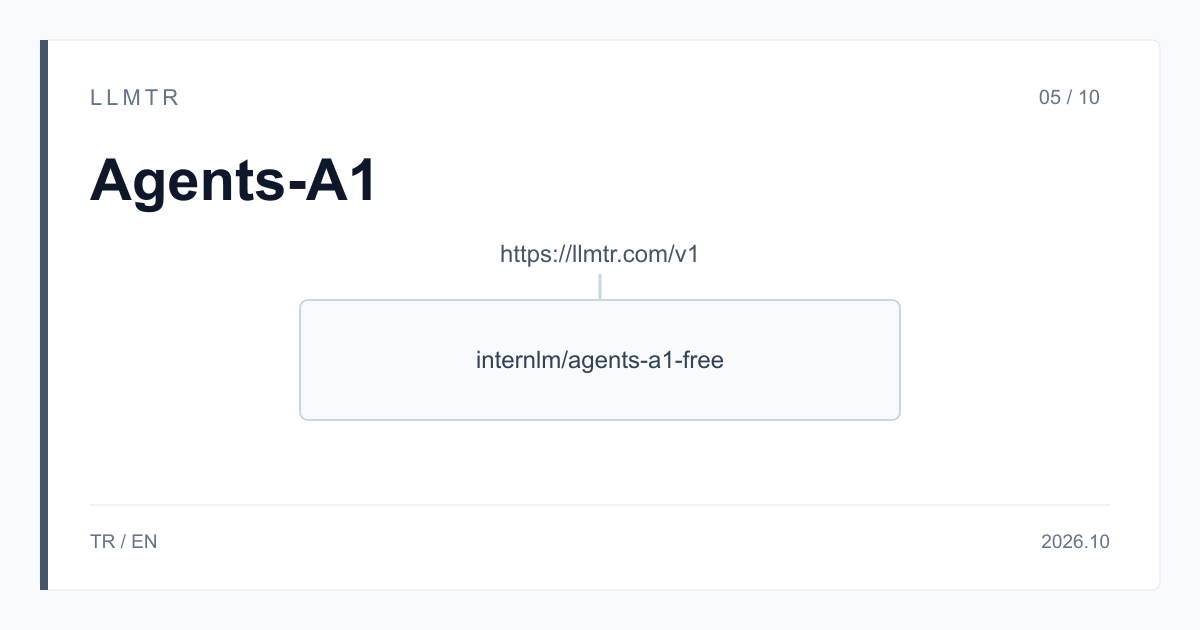 Şema: https://llmtr.com/v1 altında tek kutu, internlm/agents-a1-free.
